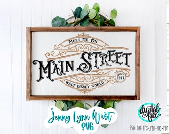 Main Street Sign Disneyworld Meet Me On Main Street Sign SVG Park Walt Sign Cut File Screenprint SVG Shirt Sign Silhouette Cricut Png DXF