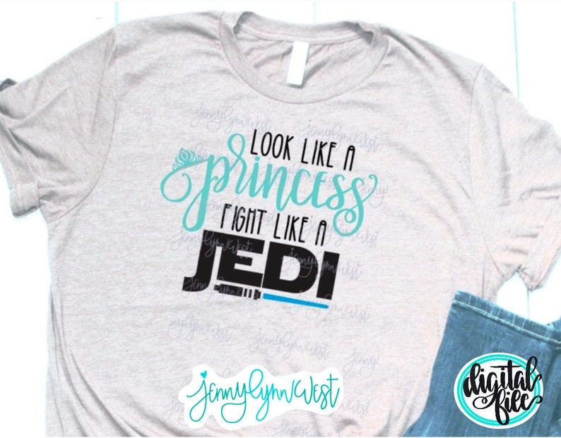 Download Star Wars SVG Look like a Princess Fight like a Jedi PNG ...