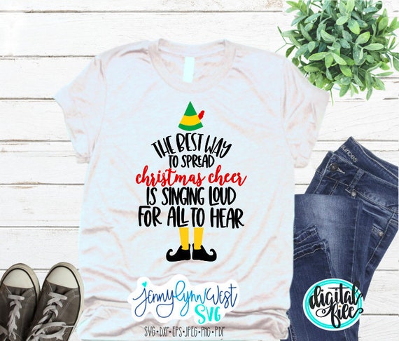 Elf Christmas SVG Elf Christmas Cheer Singing Loud Svg Shirt Cut Design Christmas Elf PNG Cricut Silhouette Christmas Family Shirt Iron On