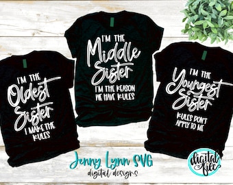 Sister Rules SVG Shirts Sister Family Svg Iron On Cricut Printable Digital Cut File Oldest Youngest Middle BUNDLE 3 Designs Family Reunion