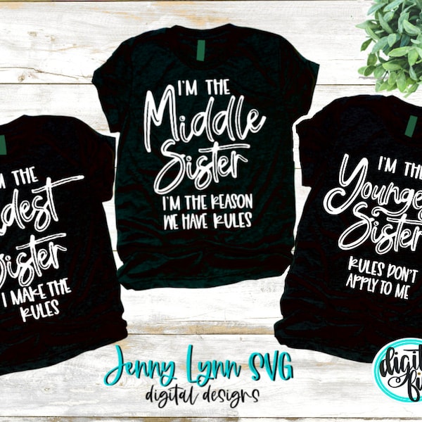 Sister Rules SVG Shirts Sister Family Svg Iron On Cricut Printable Digital Cut File Oldest Youngest Middle BUNDLE 3 Designs Family Reunion