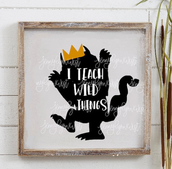 Teacher Svg Wild Things Svg Where The Wild Things Are Etsy