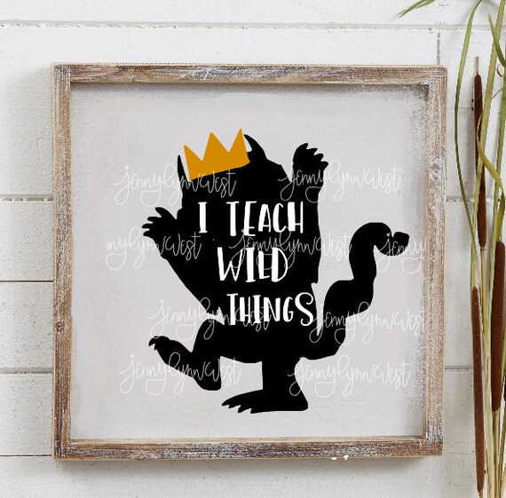 Teacher Svg Wild Things Svg Where The Wild Things Are Etsy