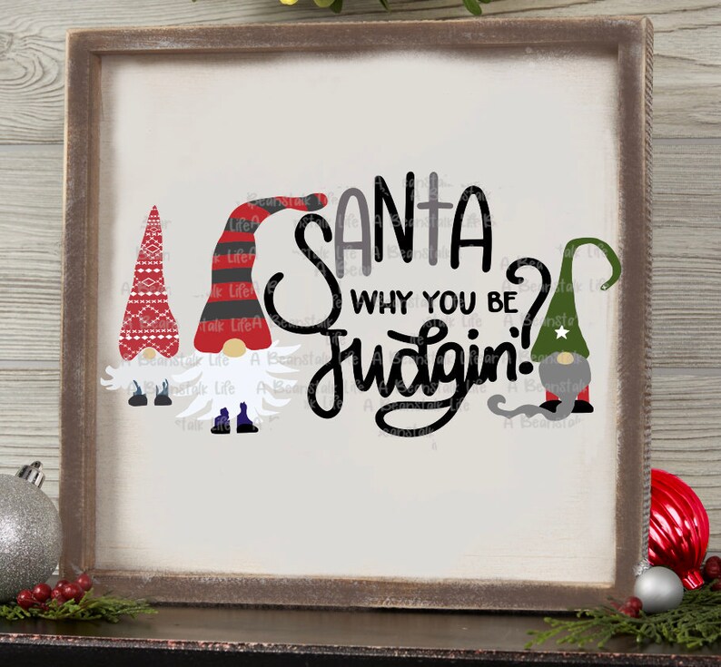 Download Christmas Gnome SVG Santa Why you Be Judging Gnomes Hand ...
