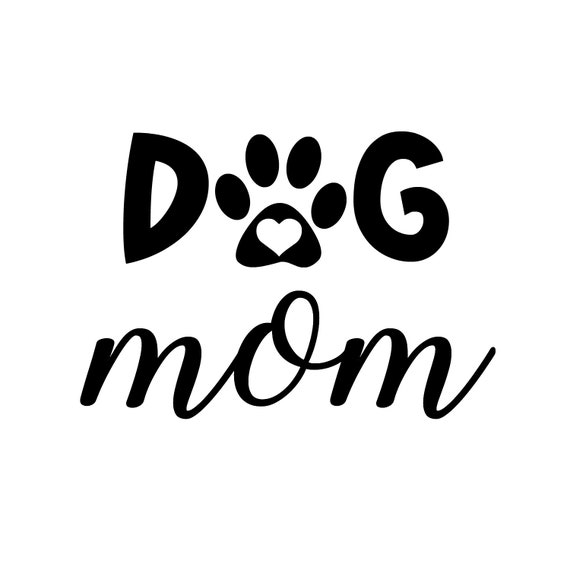 Download Dog Mom Svg File Cricut File Silhouette Machine File Iron Etsy