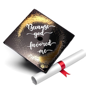 Because God favored me｜Aluminum Graduation Cap Decoration| Graduation Cap Topper| High School | College | University| Graduate-Class of 2024