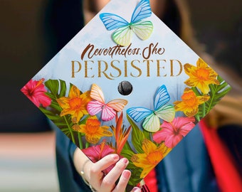Nevertheless, She Persisted|3D Butterfly Grad Cap Toppers-Graduation Cap Decoration-College Graduation Gifts-Designed Graduation Caps