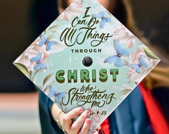 I Can Do All Things Through Christ|3D Butterfly Grad Cap Toppers-Graduation Cap Decoration-College Graduation Gifts-Designed Graduation Caps