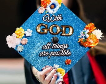 With God all things are possible｜Designer Graduation Cap Topper-Bible Verse Grad Cap-Graduation Cap Decoration-College Graduation Gifts