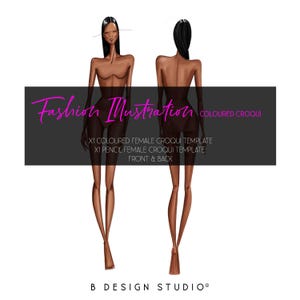 May include: Fashion illustration featuring two female croqui templates, front and back views. The image includes text that reads "Fashion Illustration" and "Coloured Croqui". The templates are colored and pencil-drawn, with the text "B Design Studio®" at the bottom.