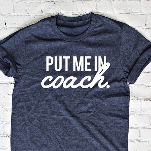 Tee Put Me in Coach Etsy