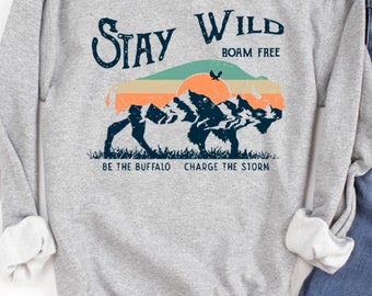 Stay Wild Roam Free Sweatshirt 4236