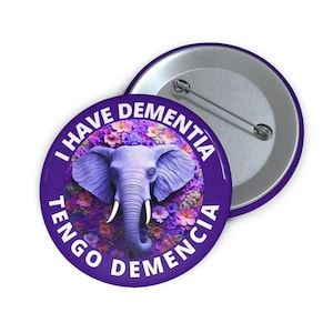 English & Spanish Purple Elephant Please Be Patient I have Dementia Tengo Menencia Pin Buttons
