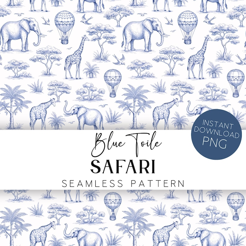 May include: A seamless pattern in blue and white featuring safari animals and hot air balloons. The design includes elephants, giraffes, trees, and birds. The text "Blue Toile Safari Seamless Pattern" is displayed.