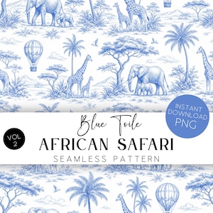 May include: Blue and white seamless pattern featuring an African safari theme. The design includes elephants, giraffes, palm trees, and hot air balloons. The text "Blue Toile African Safari Seamless Pattern" is displayed.