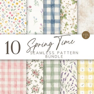 May include: A collection of ten spring-themed seamless patterns. The patterns include floral designs, gingham, and botanical prints in soft pastel colors. The text "10 Spring Time Seamless Pattern Bundle" is displayed in the center of the image.