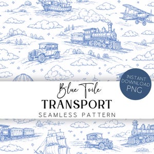 Puede incluir: Patrón sin costuras de toile azul con ilustraciones de transporte vintage, incluyendo un avión, tren, coche y velero. El diseño incluye nubes, estrellas y colinas. El texto dice "Blue Toile TRANSPORT SEAMLESS PATTERN".