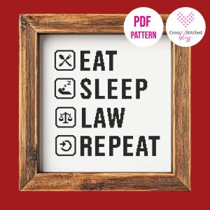 LAW School Cross Stitch Chart: Eat, Sleep, Law, Repeat (PDF Pattern)