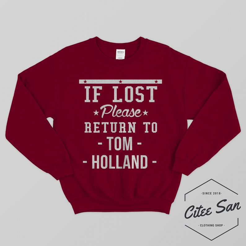 If Lost Please Return To Tom Holland Sweatshirt Tom Holland Etsy