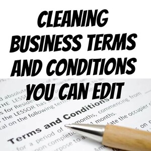 May include: Image of a document with the text "CLEANING BUSINESS TERMS AND CONDITIONS YOU CAN EDIT" in bold black font. A pen is positioned over the words "Terms and Conditions". The background is a blurred view of the document's text.