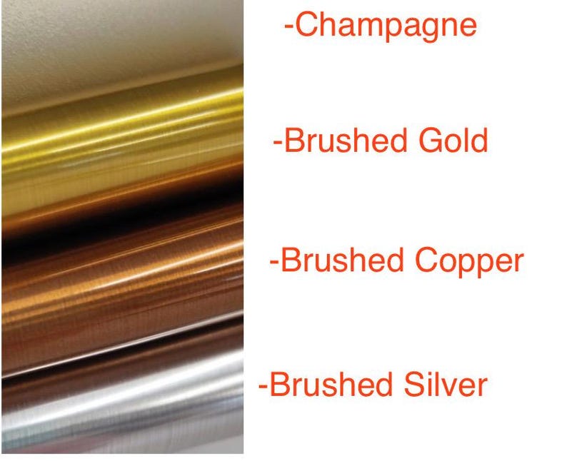 May include: Four metal samples in different finishes: champagne, brushed gold, brushed copper, and brushed silver.
