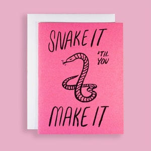 Cartão Comemorativo Snake It 'Til You Make It