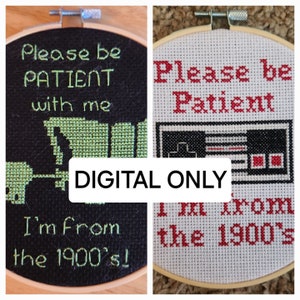I&#39;m from the 1900s, cross stitch patterns