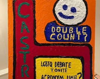 Hand painted original. LGBTQ+ fun.Too many ? Just wondering.Painted on all sides.Hang or lean as is.