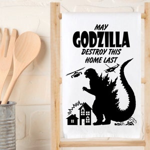 Kitchen Towel - Dish Towel - May Godzilla Destroy This Home Last - Funny Kitchen Towel- Kitchen Decor - Housewarming - Godzilla - Tea Towel
