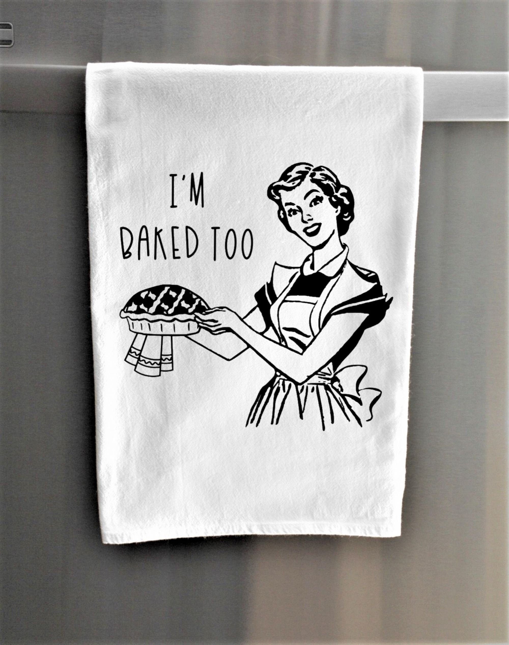 Kitchen Towels - Flour Sack Towel - I'm Baked Too - Funny Kitchen…