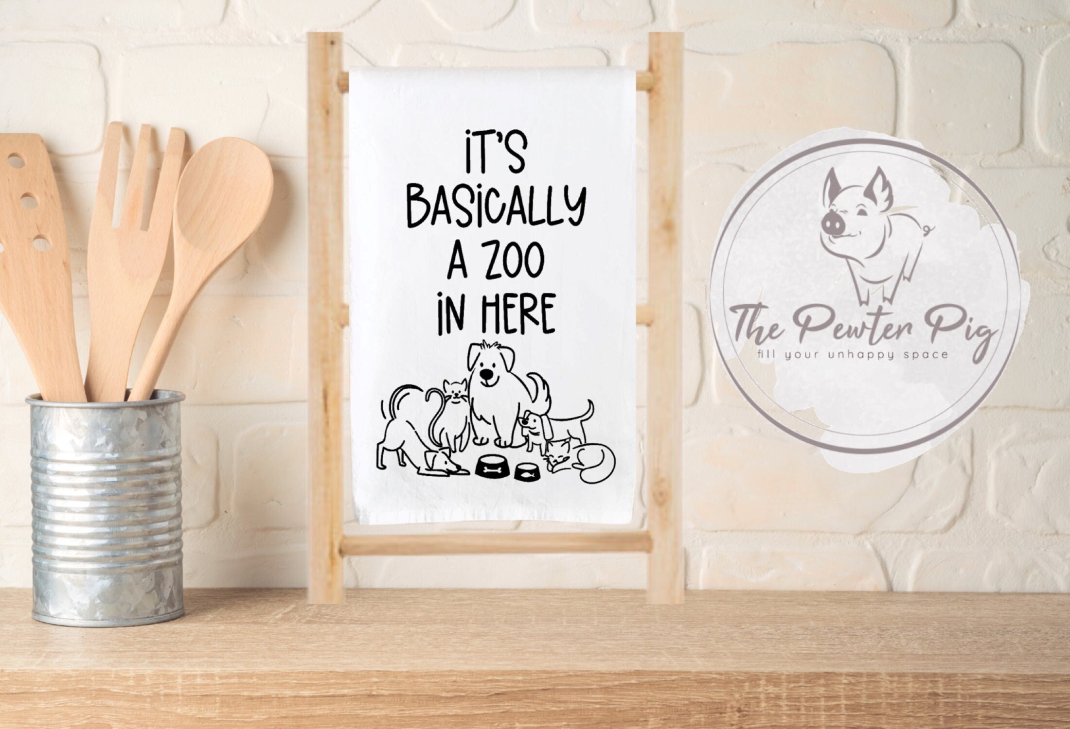 Kitchen Towels - It's Basically A Zoo In Here - Funny Kitchen Towel - Flour Sack Towel - Tea Towel - Dish Towel - Dog - Cat - Animals - Pets