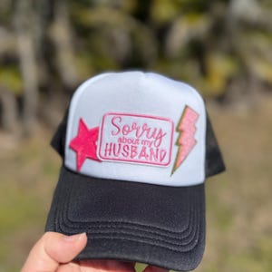Sorry about my husband trucker hat