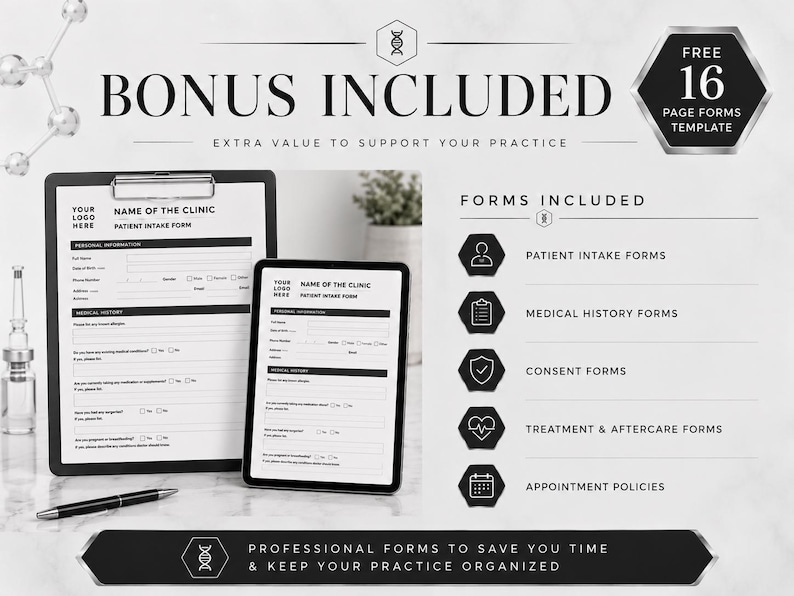 May include: A digital template set featuring a black clipboard and tablet displaying patient intake forms. Text includes BONUS INCLUDED, FREE 16 PAGE FORMS TEMPLATE, and FORMS INCLUDED with icons for patient intake, medical history, consent, and policies.