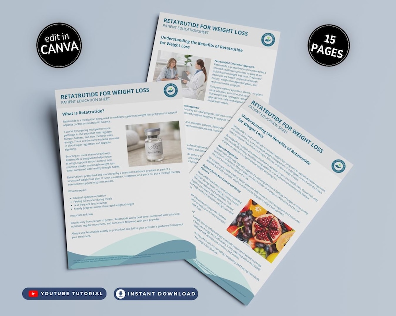 May include: Three-page document titled "Retatrutide for Weight Loss" with the text "Patient Education Sheet." The document includes images, text, and the phrases "edit in CANVA," "15 PAGES," "YOUTUBE TUTORIAL," and "INSTANT DOWNLOAD."