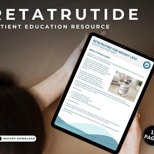 May include: A digital tablet displaying a "Retatrutide for Weight Loss" patient education sheet. The document includes information about the medication and its benefits. The image also features the text "Retatrutide" and "Instant Download".