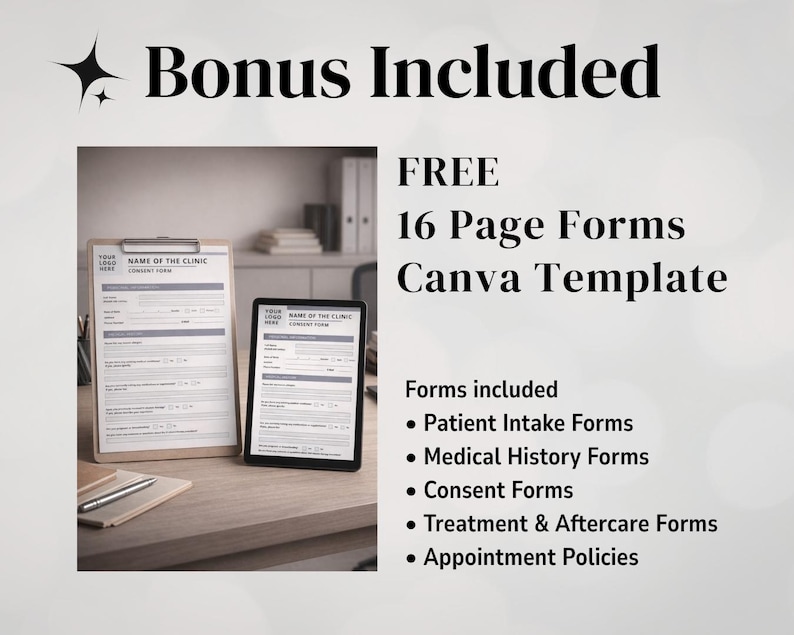 May include: A clipboard and a tablet displaying forms sit on a wooden desk. The image includes the text "Bonus Included" and "FREE 16 Page Forms Canva Template." Forms included are Patient Intake, Medical History, Consent, Treatment & Aftercare, and Appointment Policies.