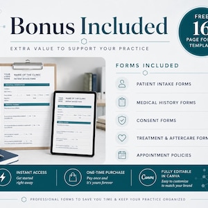 May include: A digital marketing image featuring a clipboard and tablet displaying patient intake forms. The image includes the text "Bonus Included" and "Free 16 Page Forms Template". Additional forms include medical history, consent, and treatment forms.