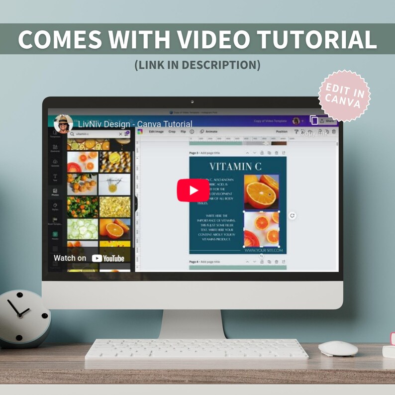 May include: A computer monitor displays a Canva tutorial titled "LivNiv Design - Canva Tutorial." The screen shows a presentation about Vitamin C, with orange and citrus fruit images. Text on the screen reads "COMES WITH VIDEO TUTORIAL" and "EDIT IN CANVA."