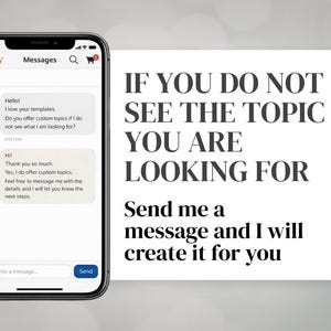 May include: A smartphone displaying an Etsy message conversation, with a white background and text that reads, "If you do not see the topic you are looking for, send me a message and I will create it for you."