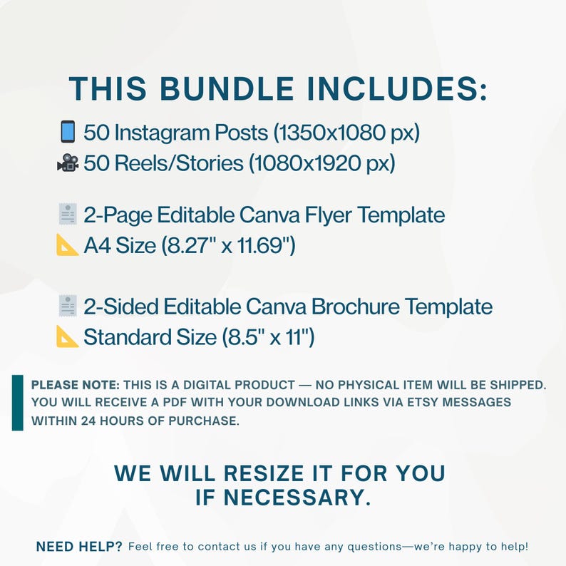 May include: A blue and white graphic with the text "This Bundle Includes:" and a list of digital products, including 50 Instagram posts, 50 Reels/Stories, a 2-page Canva flyer template, and a 2-sided Canva brochure template. The text "We will resize it for you if necessary." is also included.