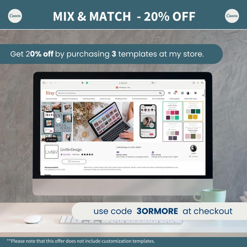 May include: A computer monitor displays an Etsy shop with various templates. The screen shows the shop's name, LivNivDesign, and a promotional offer: "MIX & MATCH - 20% OFF." The text "use code 3ORMORE at checkout" is also visible. A white mouse and a green mug are on the desk.