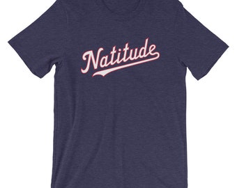 Natitude - T-Shirt