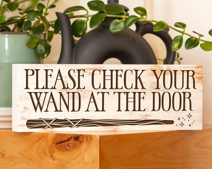 Check Your Wand at the Door Laser Engraved Block Sign