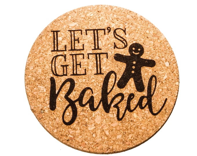 Let's Get Baked - Cork Trivet