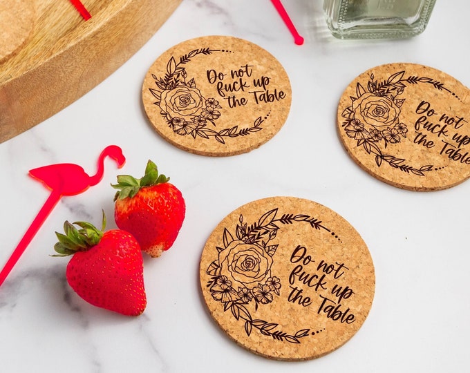 Do Not Fuck Up The Table | Cork Coaster Set of 4 | Bar Coasters | Laser Engraved | Housewarming Gift | Wedding Present | Farmhouse Kitchen