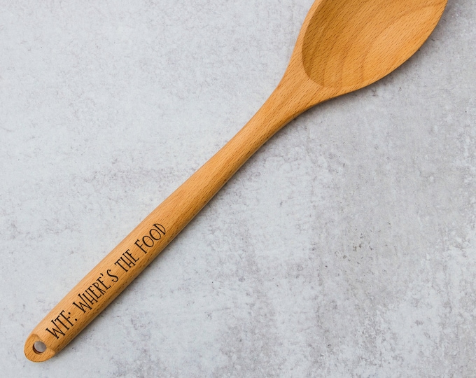 WTF Where's the Food | Cooking Utensils | Wooden Cookware | Laser Engraved Spoon | Custom Wooden Spoon | Personalized Wooden Spoon