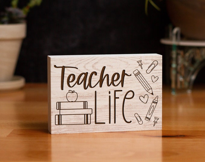 Teacher Life Laser Engraved Block Sign