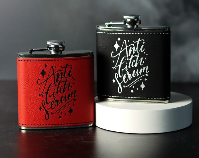 Anti Bitch Serum Laser Engraved Faux Leather Flask