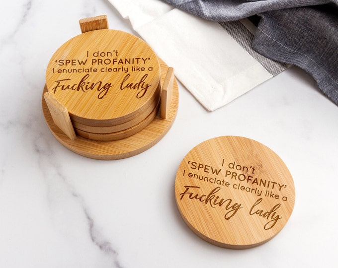 I Enunciate Like a Fucking Lady | Four Pack Set | Bamboo Coaster Set | Bar Coasters | Laser Engraved | Housewarming Gift | Coaster Holder
