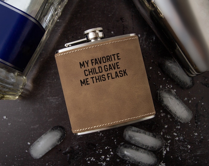 My Favorite Child Gave Me This Laser Engraved Faux Leather Flask